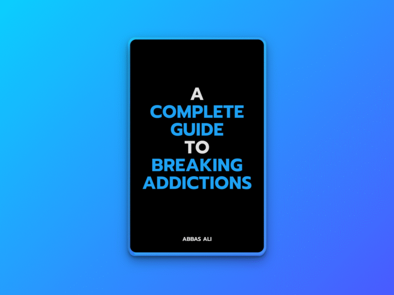A Complete Guide To Breaking Addictions