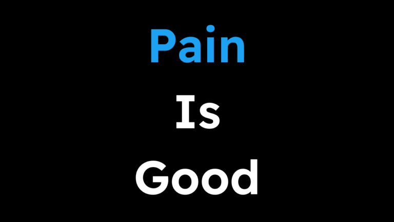 Pain Is The Key To Changing Your Life
